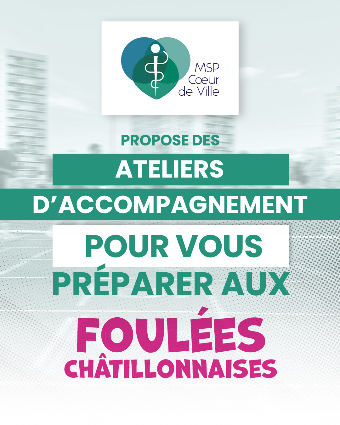 Sé préparer aux Foulées Châtillonnaises avec la MSP Coeur de Ville